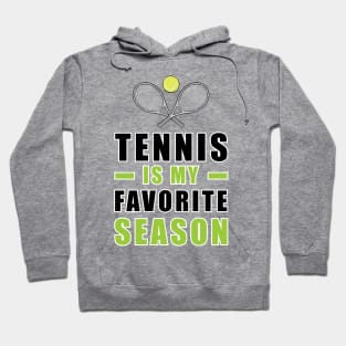 Tennis Is My Favorite Season Hoodie